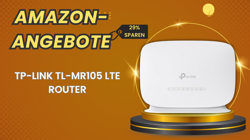 TP-Link TL-MR105 LTE Router – Mobiles Internet mit 15€ Vorteil sichern!