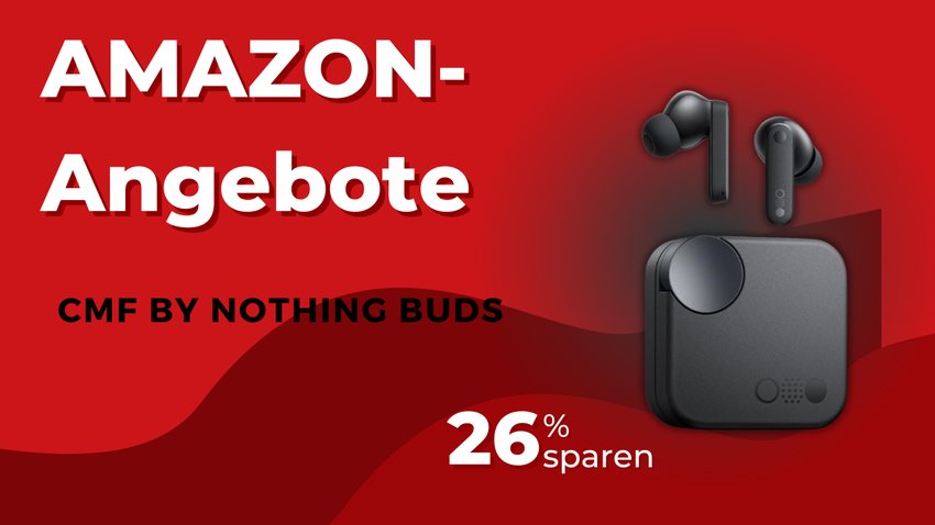 CMF by Nothing Buds – Jetzt 10€ günstiger!