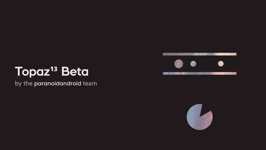 Paranoid Android hat die erste Topaz-Firmware auf Basis des Betriebssystems Android 13 veröffentlicht - sie ist nur für drei Google-Smartphones und Nothing verfügbar