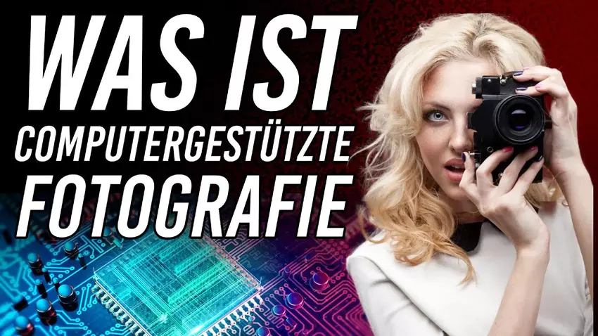 Was ist computergestützte Fotografie und wie funktioniert sie? (unser Video)