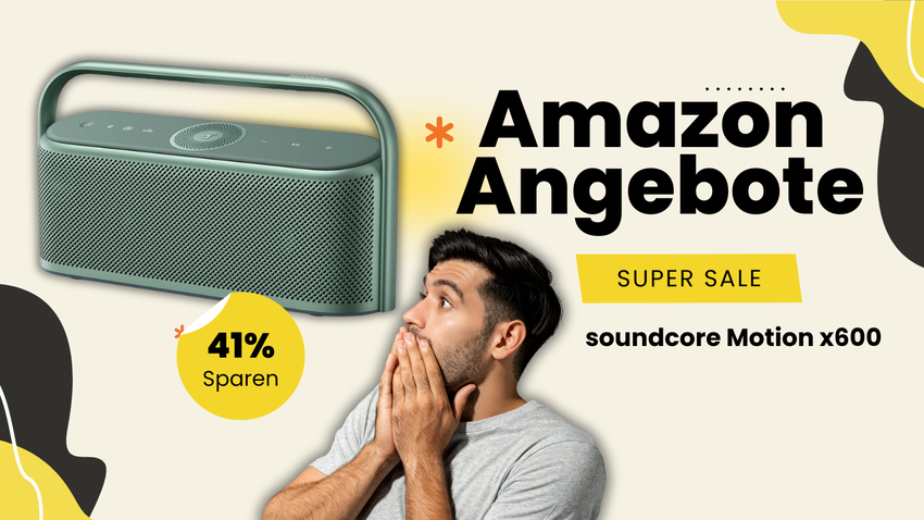 Soundcore Motion X600 Spatial Audio Speaker – Jetzt 41% Vorteil sichern