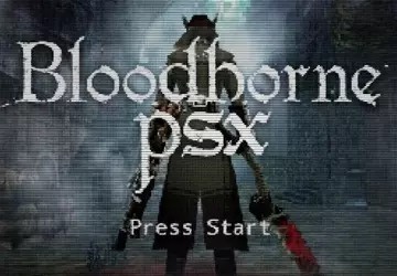 BloodbornePSX wurde an einem Tag mehr ...