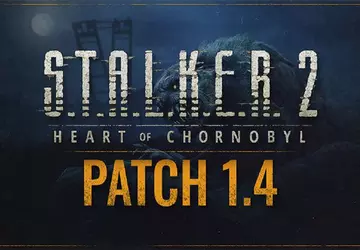 Patch 1.4 für STALKER 2 hat ...