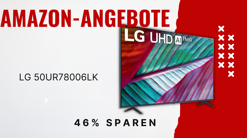 LG 50" 4K Smart TV 50UR78006LK – Jetzt 288€ günstiger!