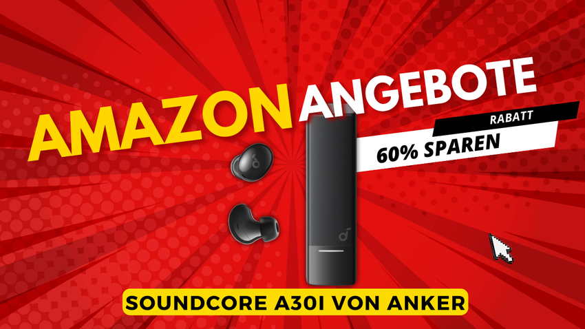 Soundcore A30i True Wireless Kopfhörer – Spare jetzt 30€!