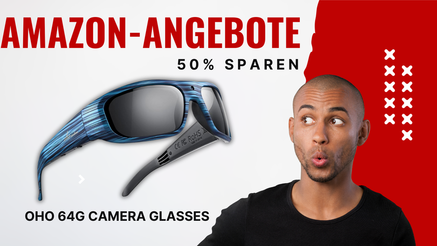 OhO 64G Kamera-Brille – Jetzt 50€ reduziert!