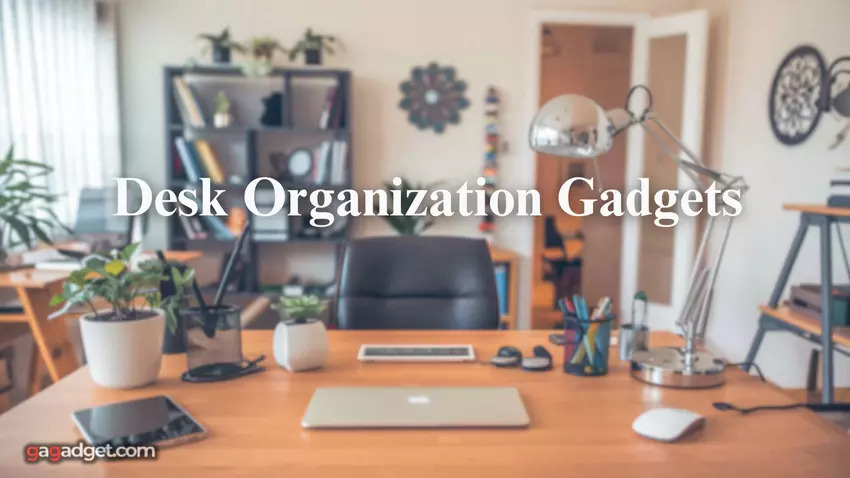 Beste Gadgets für die Schreibtischorganisation