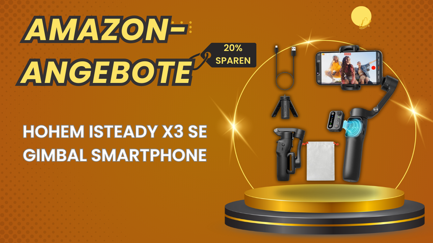 hohem iSteady X3 SE Gimbal Stabilisator – Jetzt 17,80€ sparen!