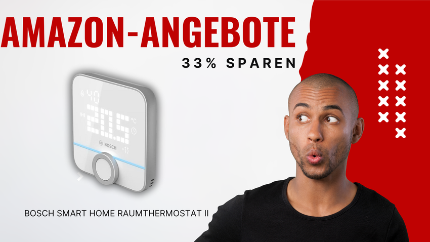 Bosch Smart Home Raumthermostat II – Intelligente Heizsteuerung mit 33% Rabatt