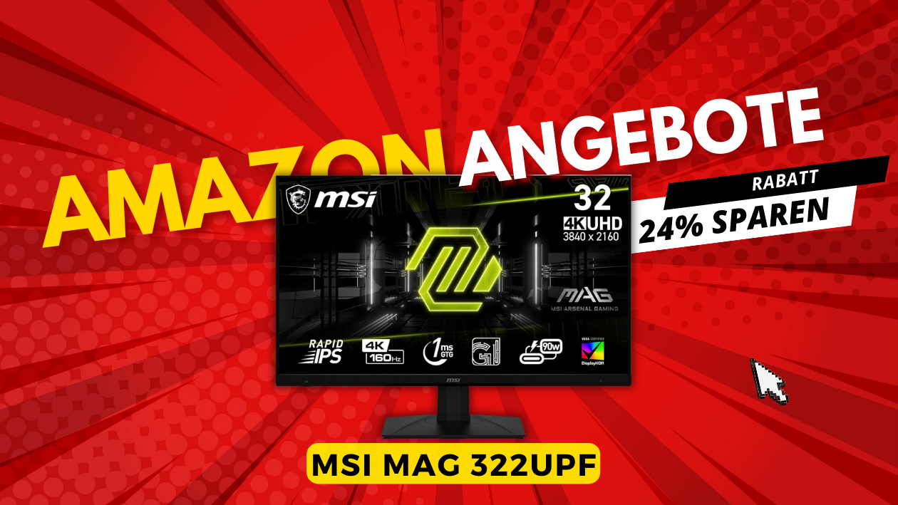 Ihr nächster Gaming-Monitor? MSI MAG 322UPF jetzt mit Rabatt! Ankündigung des neuen MSI MAG 322UPF: Sparen Sie jetzt mit unserem Rabatt-Banner!