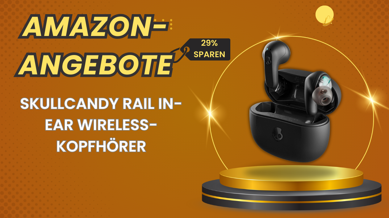 Hier sparen Technik-Fans: Sonderangebote für Skullcandy Rail Exklusiver Einblick: Rabatt-Aktion für Skullcandy Rail