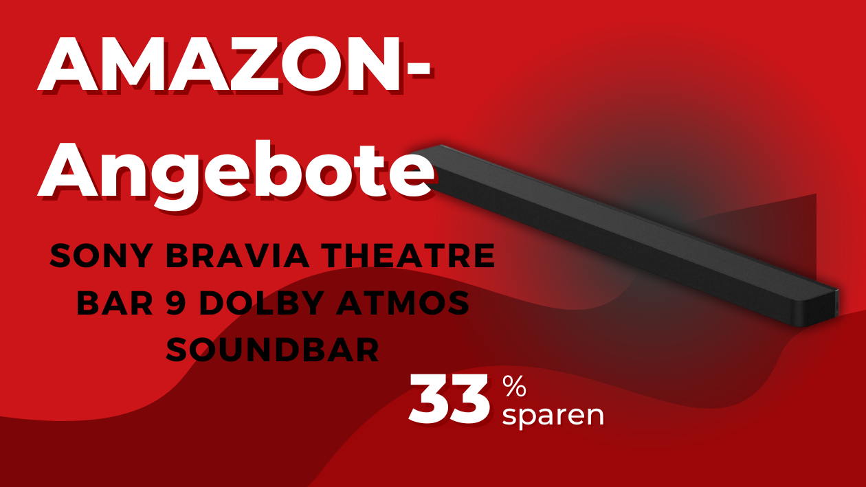 Tech-Schnäppchen: Spart Groß bei der Sony BRAVIA Theatre Bar 9 Vorschau auf Rabatte: Die neue Sony BRAVIA Theatre Bar 9