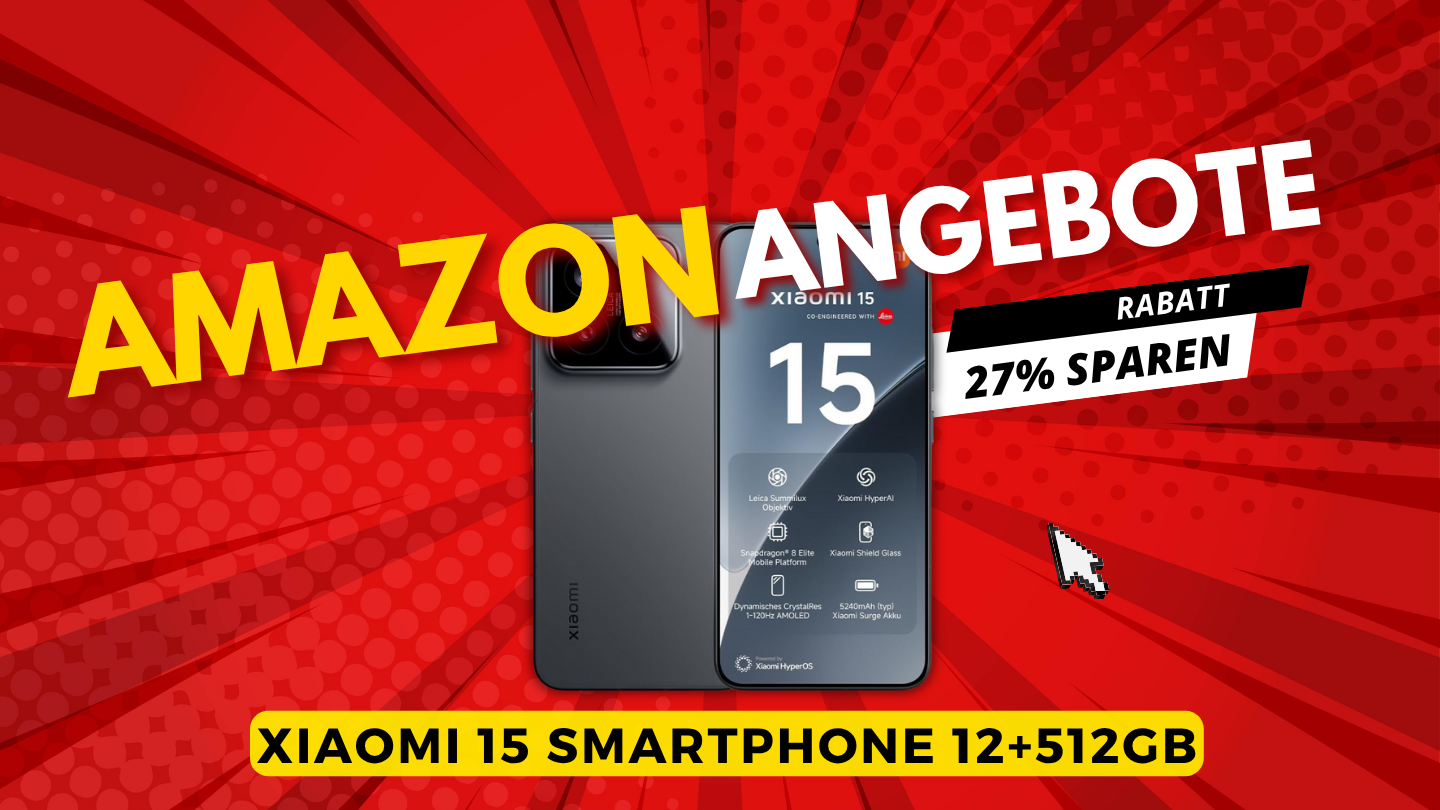 Xiaomi 15 Flagship-Smartphone: Leica-Kamera und Snapdragon 8 Elite mit 27% Rabatt Xiaomi 15 Flagship-Smartphone: Leica-Kamera und Snapdragon 8 Elite mit 27% Rabatt