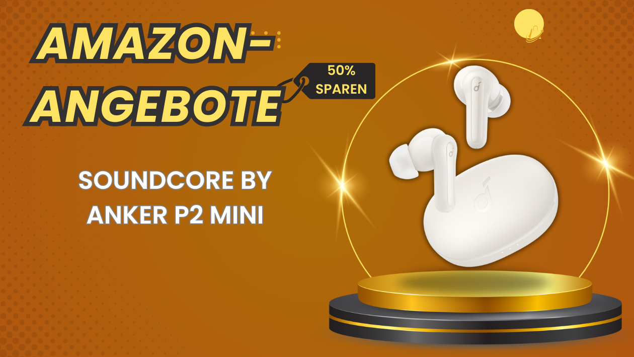 Jetzt sparen: Soundcore P2 Mini mit attraktivem Rabatt erhältlich! Exklusives Angebot: Soundcore P2 Mini jetzt zum Sonderpreis!