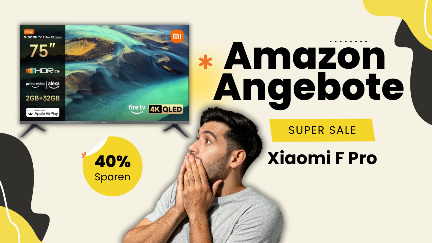 Xiaomi F Pro 4K QLED TV – Jetzt 40% reduziert! Xiaomi F Pro 4K QLED TV – Jetzt 40% reduziert!