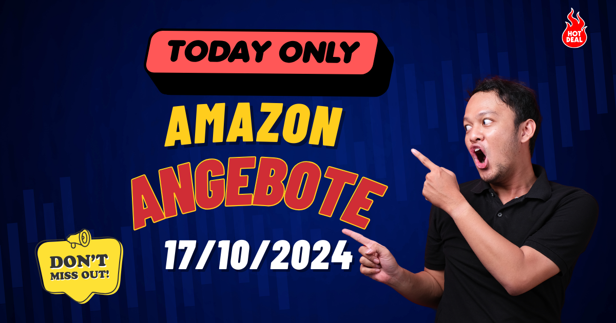 Heißeste Amazon-Angebote des Tages – 17.10.2024 Heißeste Amazon-Angebote des Tages – 17.10.2024