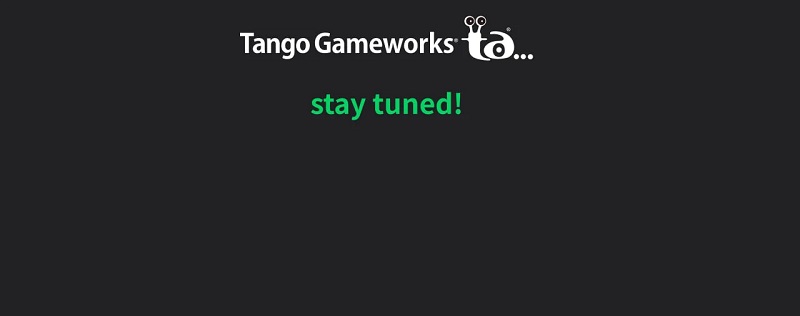 "Wir sind wieder da, Baby!" - Tango Gameworks ist mit neuem Leben erfüllt und wieder in Aktion.-2 "Wir sind wieder da, Baby!" - Tango Gameworks ist mit neuem Leben erfüllt und wieder in Aktion.-2