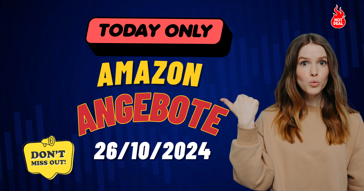 Heißeste Amazon-Angebote des Tages – 26.10.2024 Heißeste Amazon-Angebote des Tages – 26.10.2024