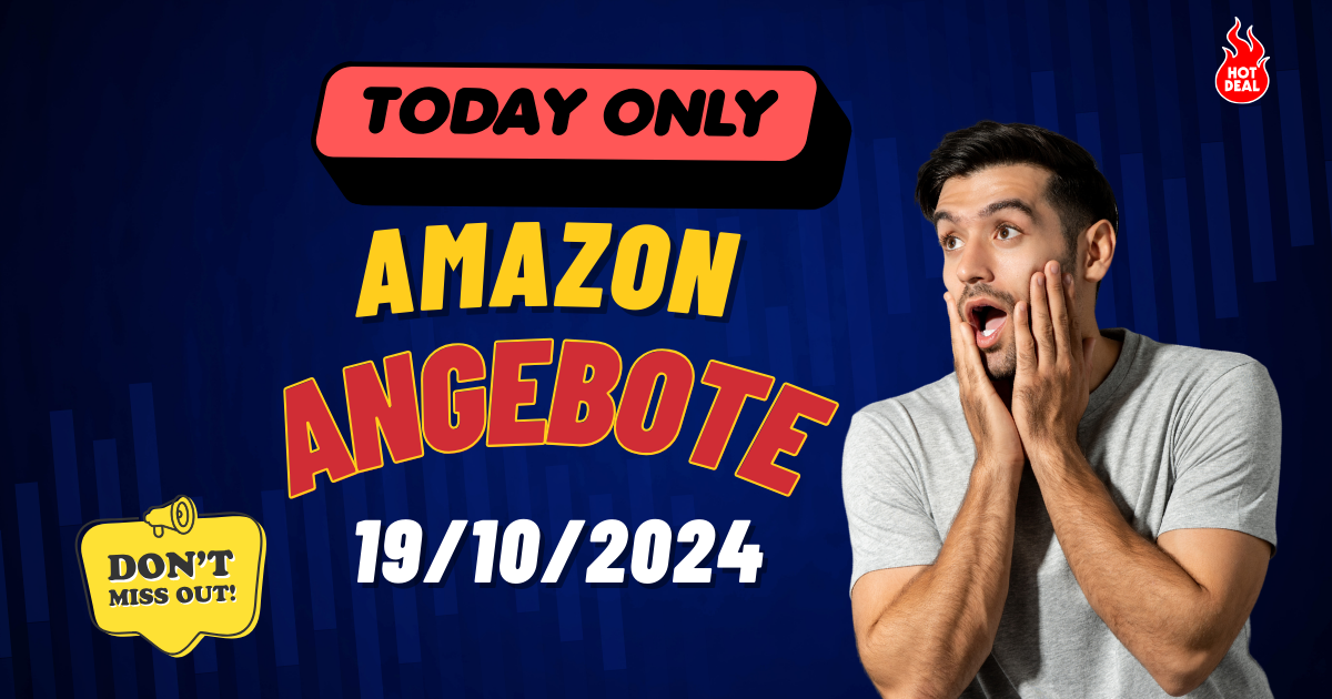 Heißeste Amazon-Angebote des Tages – 19.10.2024 Heißeste Amazon-Angebote des Tages – 19.10.2024
