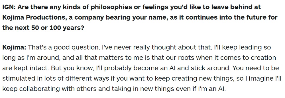 Kojima hat Unsterblichkeit angekündigt! Spieldesigner plant, Kojima Productions nach seinem Tod in Form von künstlicher Intelligenz zu helfen-2 Kojima hat Unsterblichkeit angekündigt! Spieldesigner plant, Kojima Productions nach seinem Tod in Form von künstlicher Intelligenz zu helfen-2